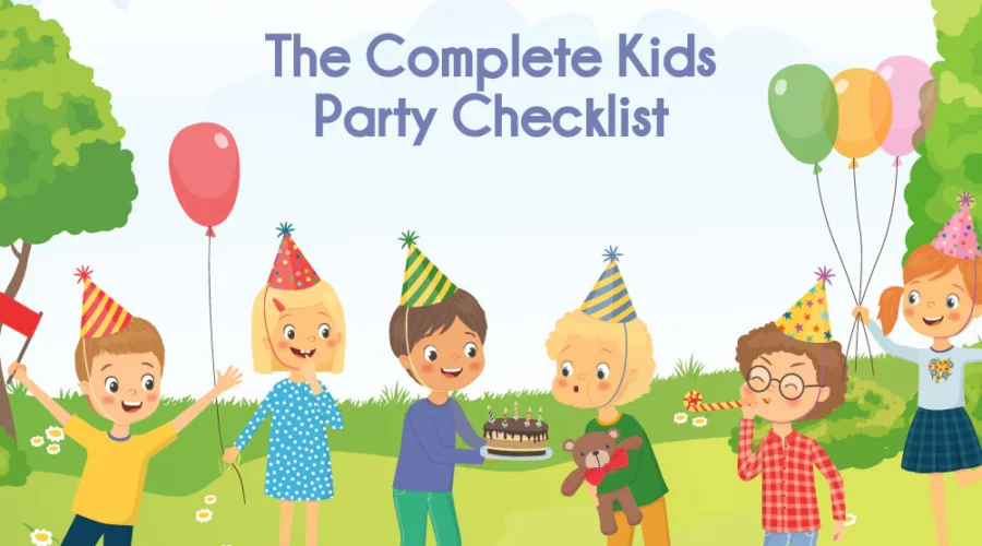 Kid’s Birthday Party Checklist: How to Plan the Perfect Party