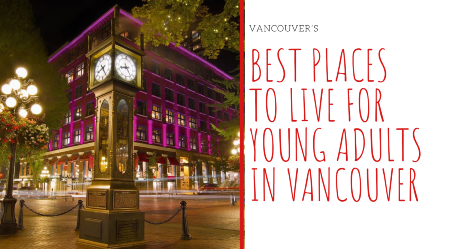 Top 5 Best Places To Live For Young Adults Vancouver