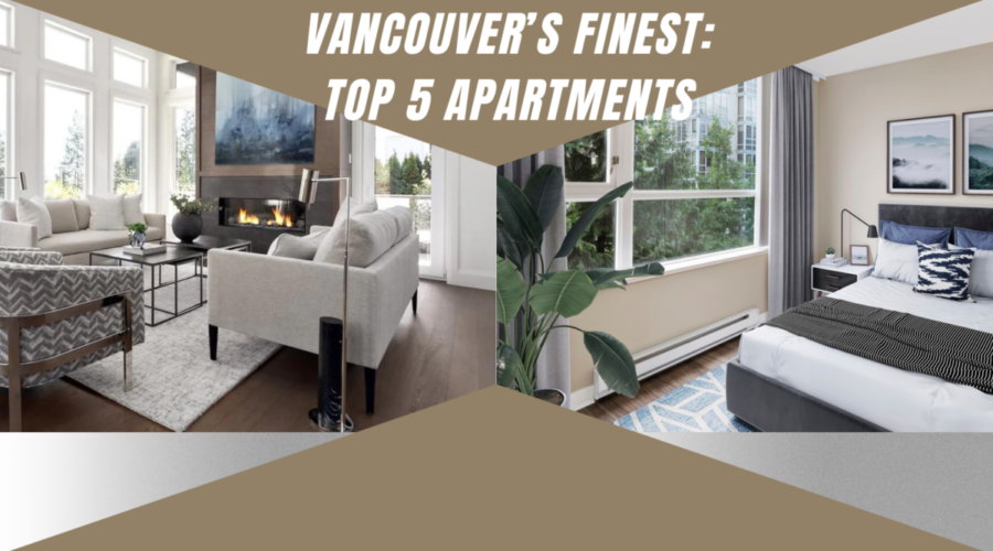 Vancouver’s Finest: 5 Top Apartments to Consider