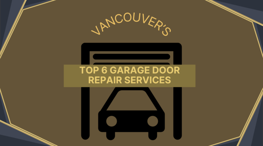 Vancouver’s Top 6 Garage Door Repair Services