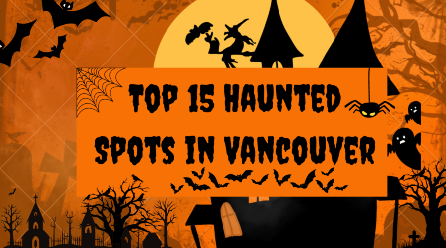 Top 15 Haunted Spots in Vancouver