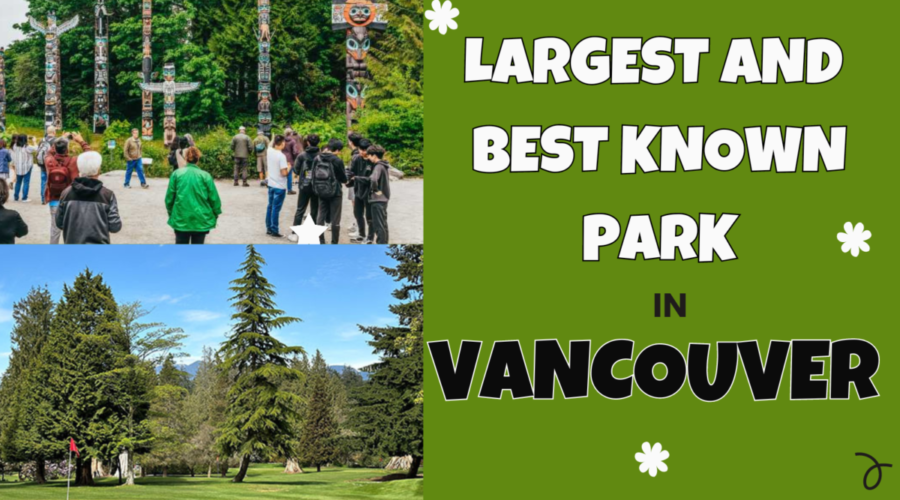 Largest And Best Known Park Vancouver