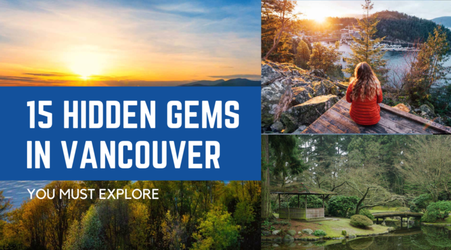 Unveiling Vancouver: 15 Hidden Gems You Must Explore