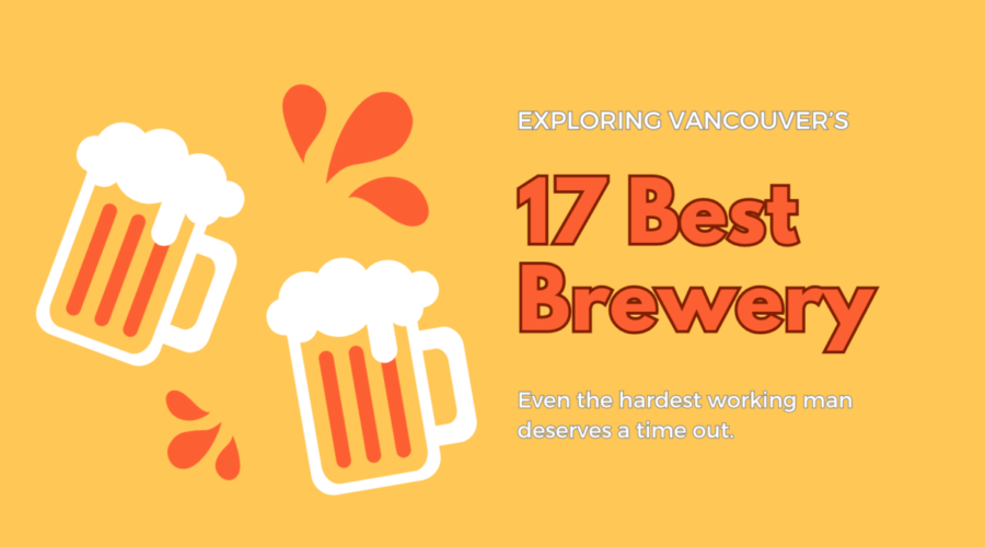 Exploring the 17 Best Brewery Vancouver