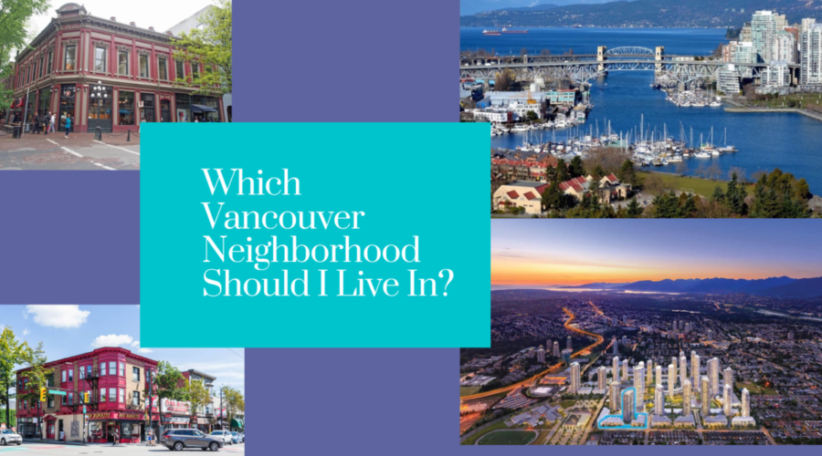 Exploring Which Vancouver Neighborhood Should Live In: What You Need to Know