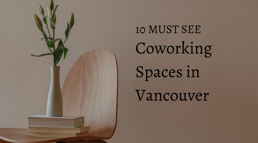 The Top 10 Co-Working Spaces in Vancouver