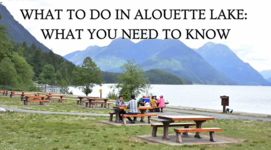 What To Do In Alouette Lake: What You Need to Know