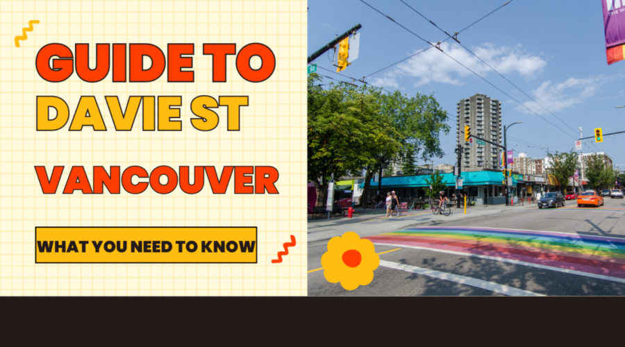 Guide To Davie Street Vancouver: What You Need to Know