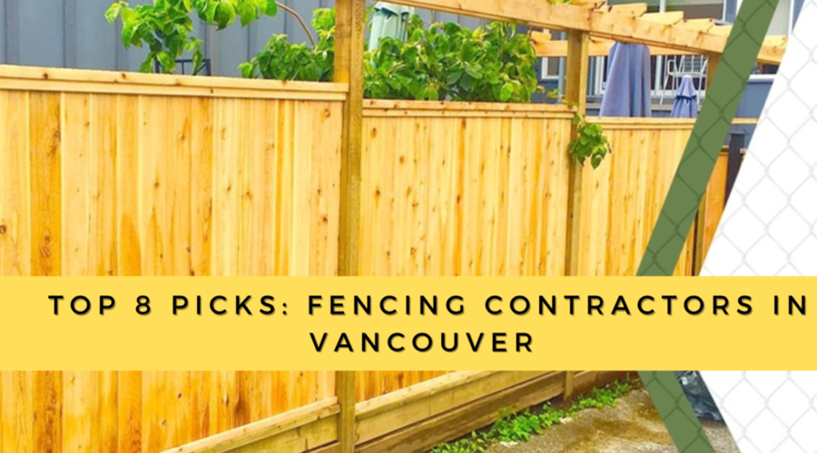 Top 8 Picks: Fencing Contractors in Vancouver