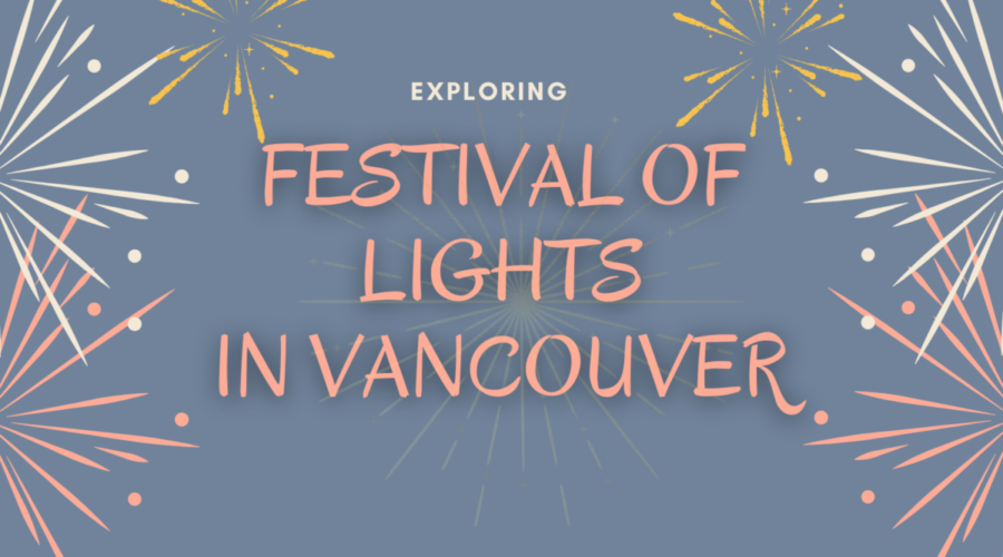 Exploring Festival Of Lights In Vancouver