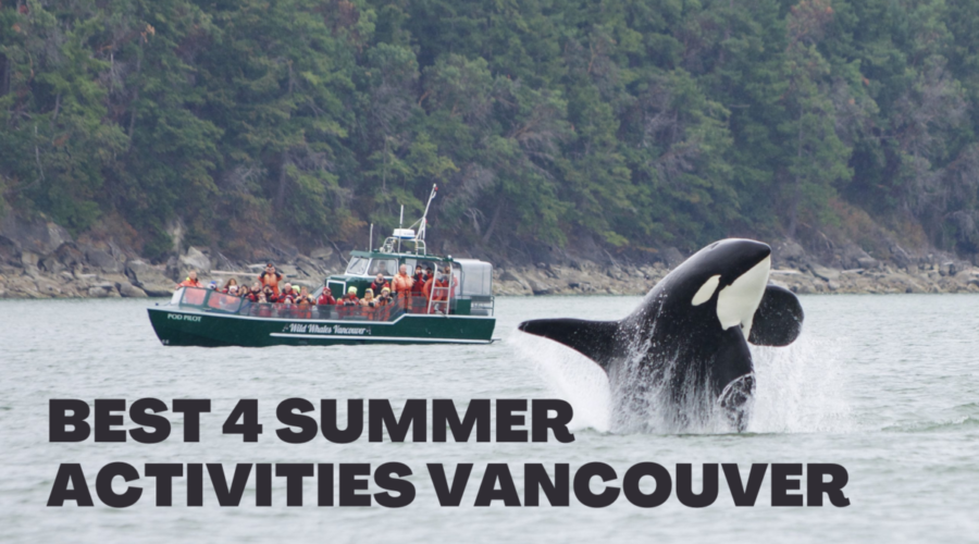 Best 4 Summer Activities Vancouver