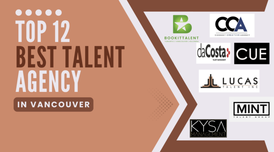 Top 12 Talent Agencies in Vancouver You Should Know