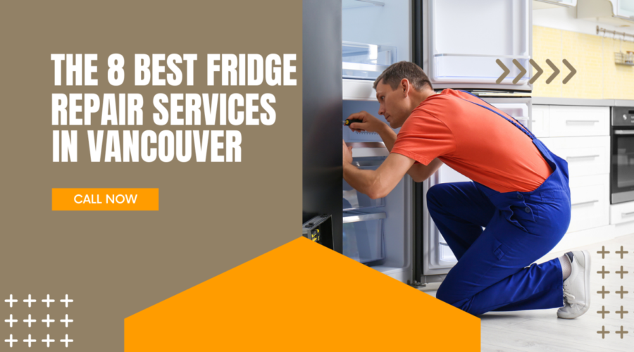 The 8 Best Fridge Repair Services in Vancouver