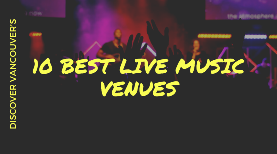 10 Best Live Music Venues Vancouver