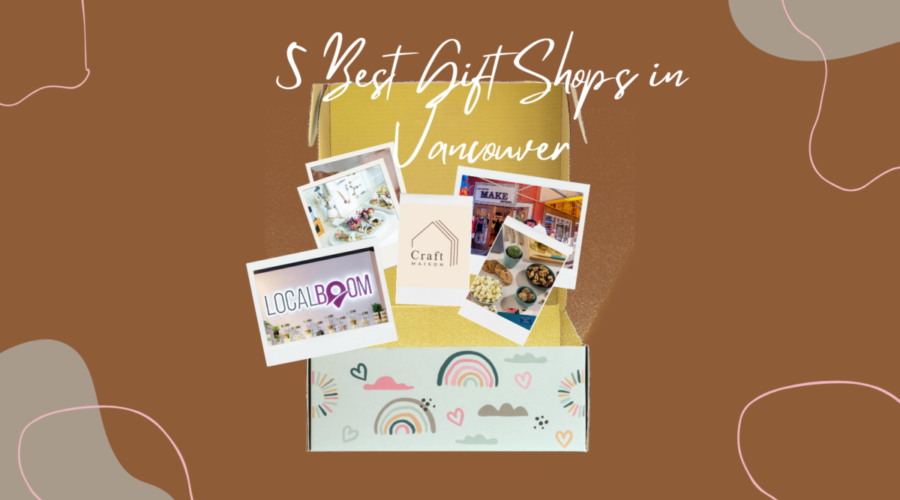 5 Best Gift Shops in Vancouver