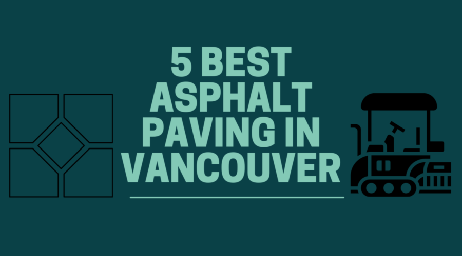 5 Best Asphalt Paving in Vancouver