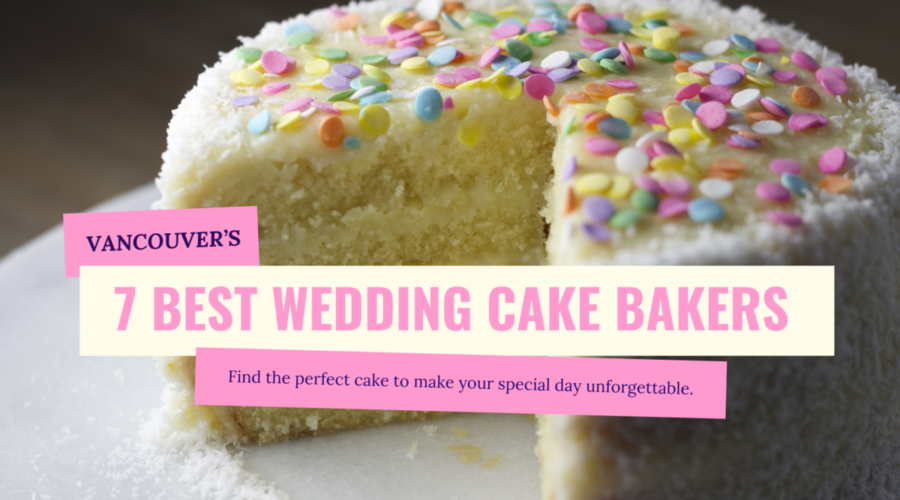 7 Best Wedding Cake Bakers in Vancouver