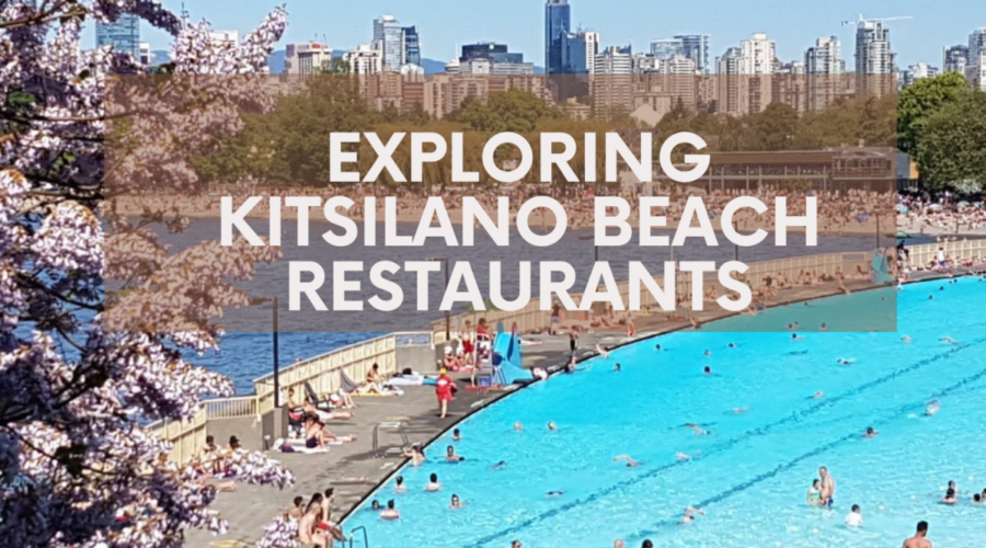 Exploring Kitsilano Beach Restaurants