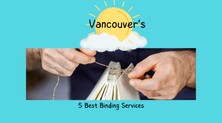 5 Best Binding Services in Vancouver