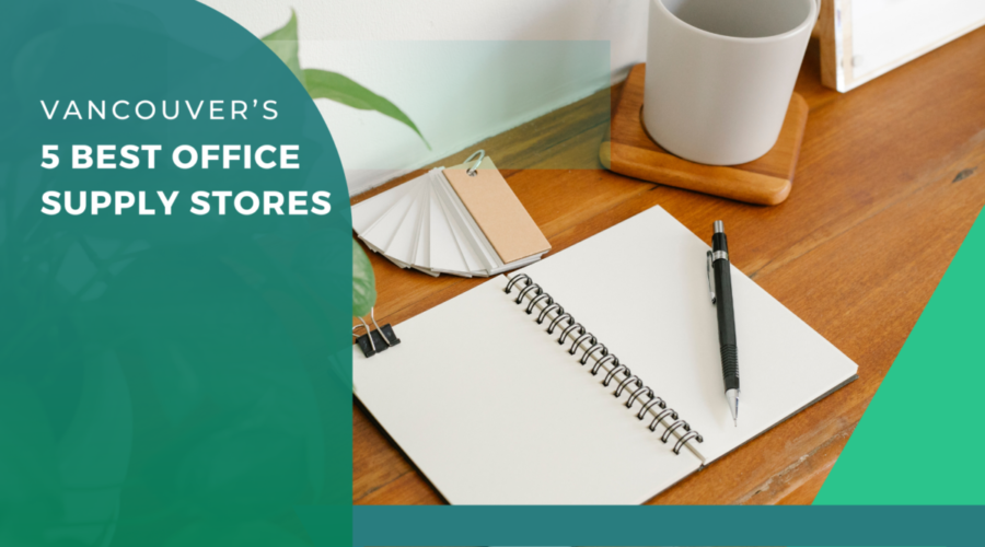 5 Best Office Supply Stores in Vancouver