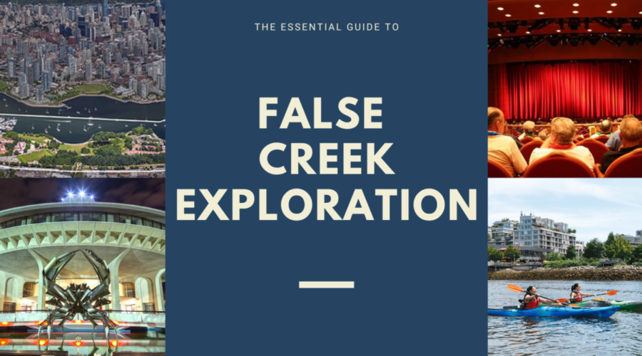 The Essential Guide to False Creek Exploration