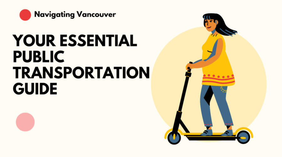 Navigating Vancouver: Your Essential Public Transportation Guide