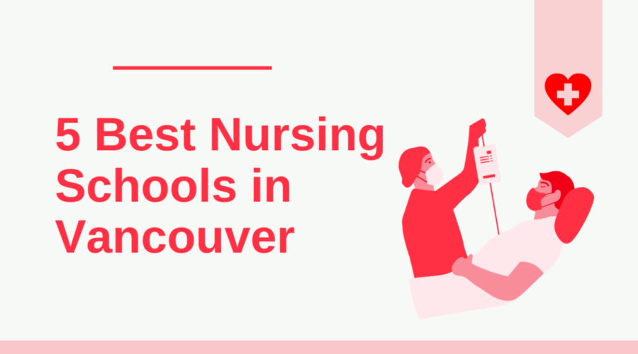 5 Best Nursing Schools in Vancouver