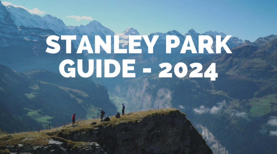 Stanley Park Guide – 2024