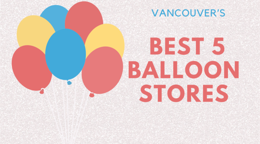 Best 5 Balloon Stores in Vancouver